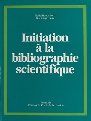 cover image of Initiation à la bibliographie scientifique